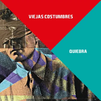 Quiebra by Viejas Costumbres