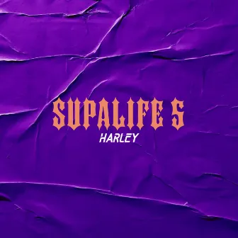 Supalife 5 by Harley