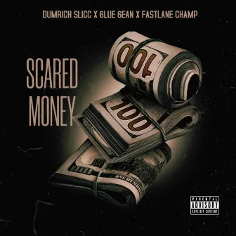 SCARED MONEY by Fastlane Champ