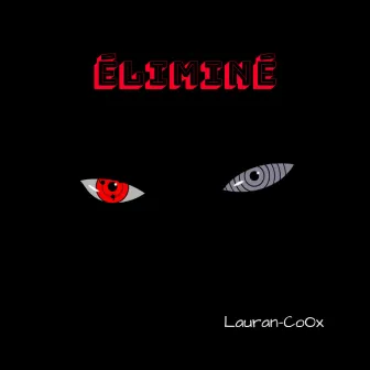 ÉLIMINÉ by Lauran-Coox