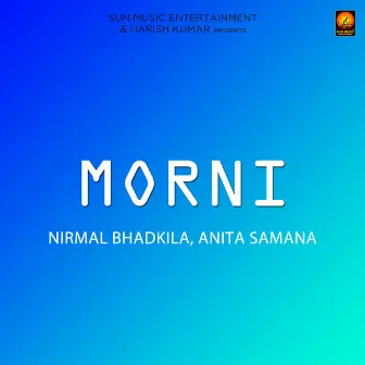 Morni by Nirmal Bhadkila