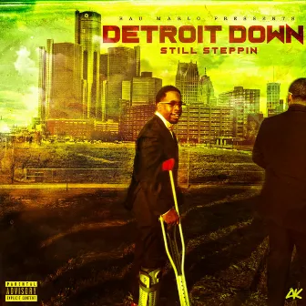 Detroit Down: Still Steppin by Bau Marlo