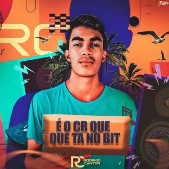 É o Rc Que Ta no Bit by Rodrigo Cantor