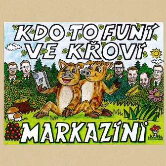 Kdo to funí ve křoví by Markazíni