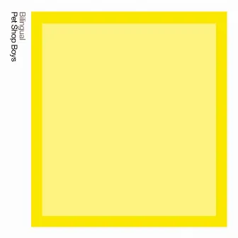 Bilingual: Further Listening 1995 - 1997 (2018 Remaster) by Pet Shop Boys