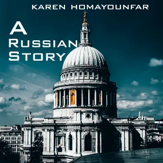 A Russian Story by Karen Homayounfar