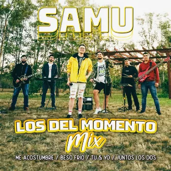 Los del Momento: Me Acostumbre / Beso Frio / Tu & Yo / Juntos los Dos by Samu