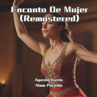 Encanto De Mujer (Remastered) by Agustín Irusta