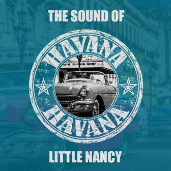 The Sound of Havana by Little Nancy