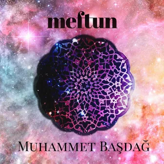 Meftun by Muhammet Başdağ