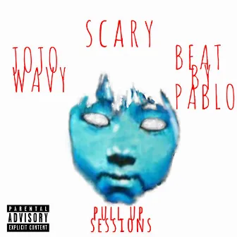 Scary by Jojo Wavy