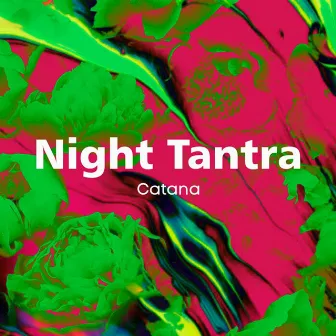 Catana by Night Tantra