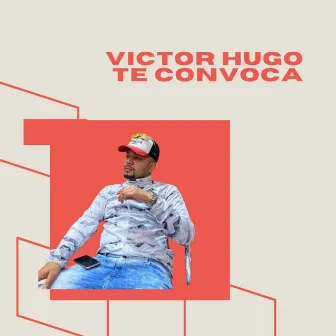 Victor Hugo Te Convoca by DJ Victor Hugo