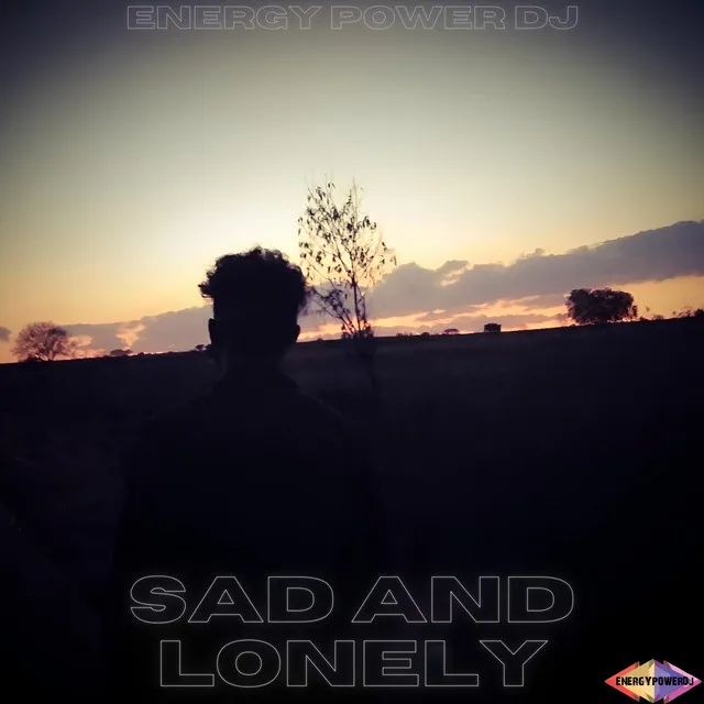 Sad And Lonely