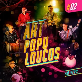 Artpopuloucos #02 (Ao Vivo) by Art Popular