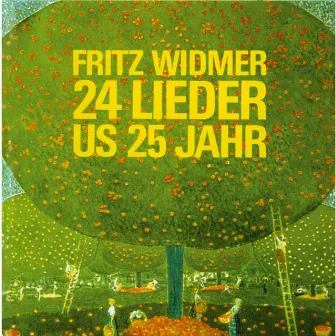 24 Lieder us 25 Jahr by Fritz Widmer