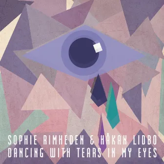 Dancing with Tears in My Eyes by Sophie Rimheden