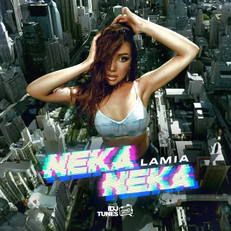 Neka Neka by Lamia