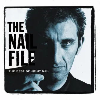 The Nail File by Jimmy Nail