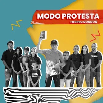 Modo protesta by Hebreo Rondón