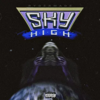 Sky High by RYDERMADE