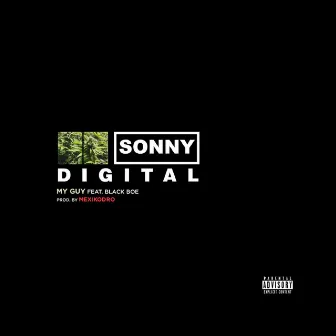 My Guy (feat. Black Boe) by Sonny Digital