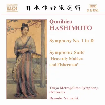 Hashimoto: Symphony No. 1 / Symphonic Suite by Kunihiko Hashimoto