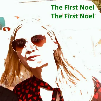 The First Noel by The First Noel