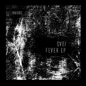 Fever by GVE