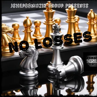 No Losses by Jshep83muzik