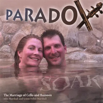 SOAK: The Marriage Of Cello And Bassoon by Paradox