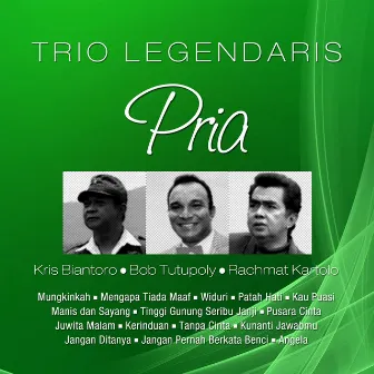 Trio Legendaris Pria by Rachmat Kartolo