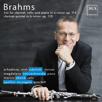 Brahms: Chamber Music with Clarinet by Arkadiusz Adamski