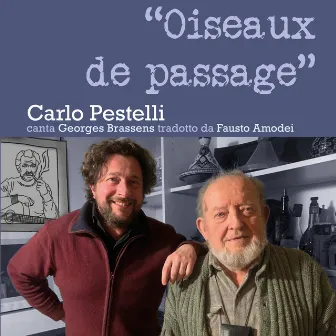 “Oiseaux de passage” (Carlo Pestelli canta Georges Brassens tradotto da Fausto Amodei) by Carlo Pestelli