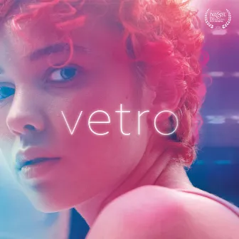 Vetro (Original Motion Picture Soundtrack) by Elisa Zoot