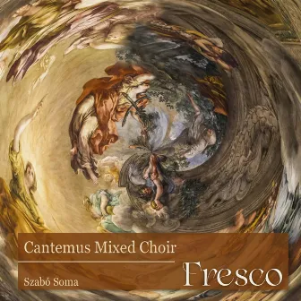 Fresco (Reneisance choral works) by Cantemus Choral Institute