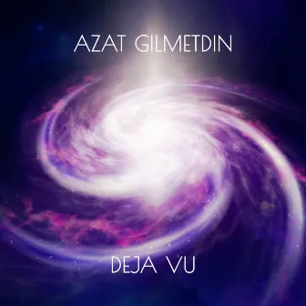 Deja Vu by Azat Gilmetdin