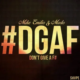 DGAF by Mike Emilio