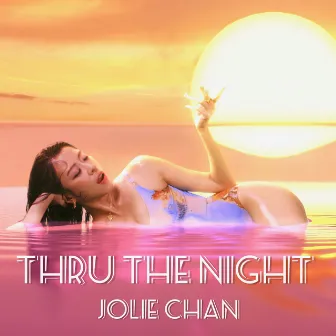 Thru The Night by Jolie Chan