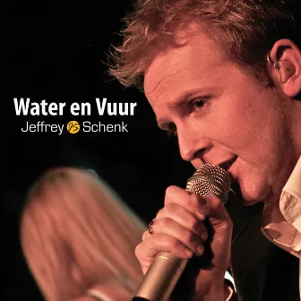 Water En Vuur by Jeffrey Schenk