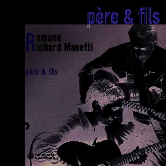 Père & Fils - Intégrale Romane, Vol. 12 by Richard Manetti