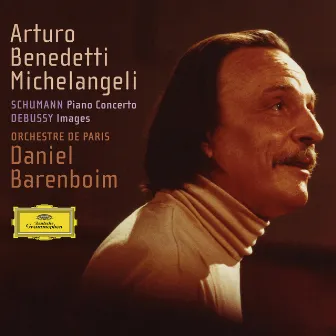 Schumann: Piano Concerto / Debussy: Images by Arturo Benedetti Michelangeli