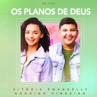 Os Planos de Deus (Ao Vivo) by Rodrigo Vinheiro