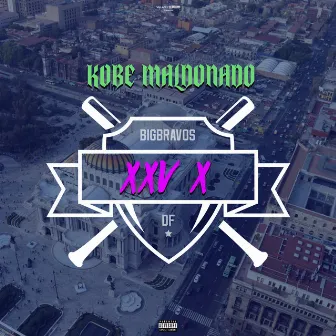 XXV X by Kobe Maldonado