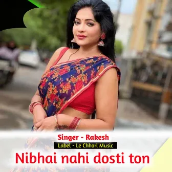 Nibhai Nahi Dosti Ton (Original) by Rakesh