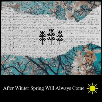 After Winter Spring Will Always Come by Harpsi.