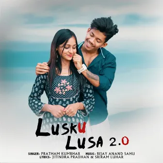 Lusku Lusa 2.0 by Bijay Anand Sahu