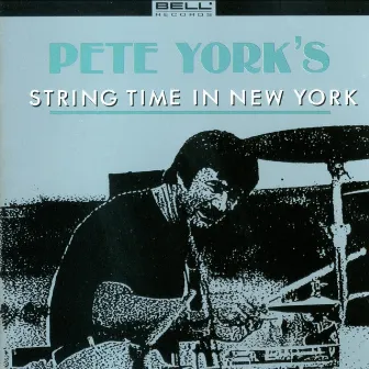 String Time In New York by Pete York