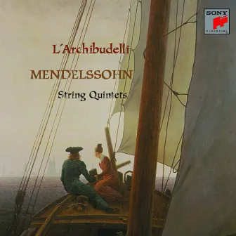 Mendelssohn: String Quintets 1 & 2 by L'Archibudelli