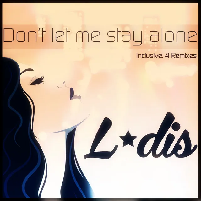 Don't Let Me Stay Alone - 2014 Version